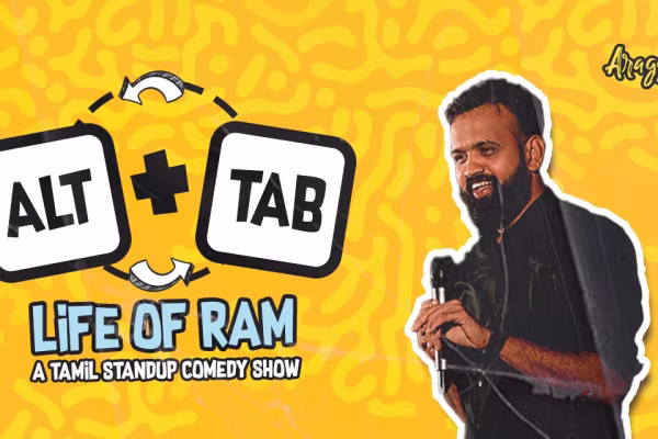 Alt + Tab - Life of Ram - Tamil Standup