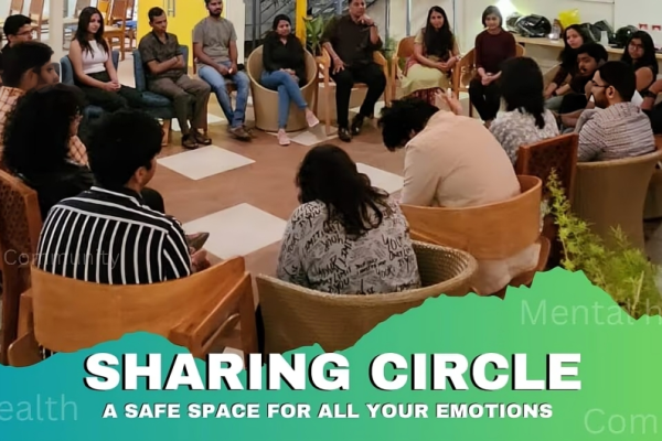 Sharing Circle - A Safe Space for All Your Emotions