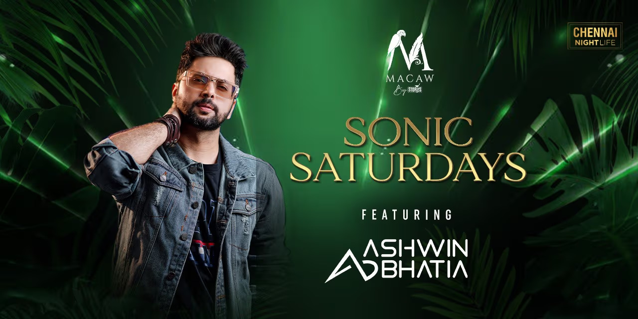 Sonic Saturday ft. DJ Ashwin Bhatia | Dec 21, 2024 | Macaw by Stories, Chennai