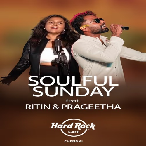 Soulful Sundays: Ritin & Prageetha – Hard Rock, Chennai | 30 Mar 2025