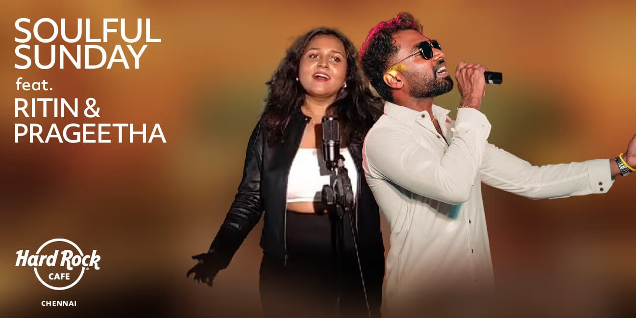 Soulful Sundays: Ritin & Prageetha – Hard Rock, Chennai | 30 Mar 2025