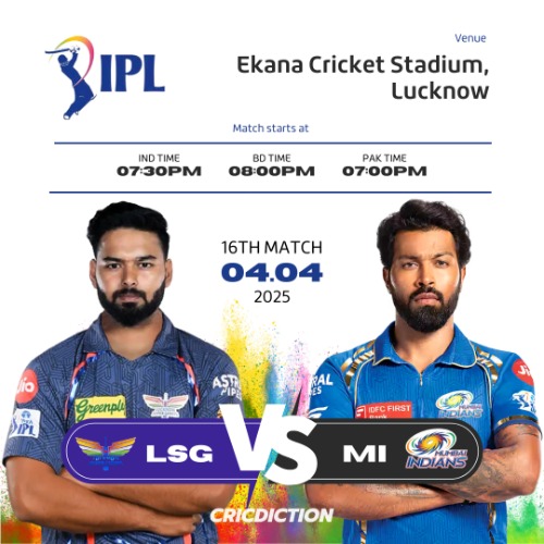 Match 16: LSG vs MI | Apr 4, 2025 | Lucknow