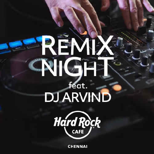 Remix Night ft. DJ Arvind – Apr 19, 2025, Chennai