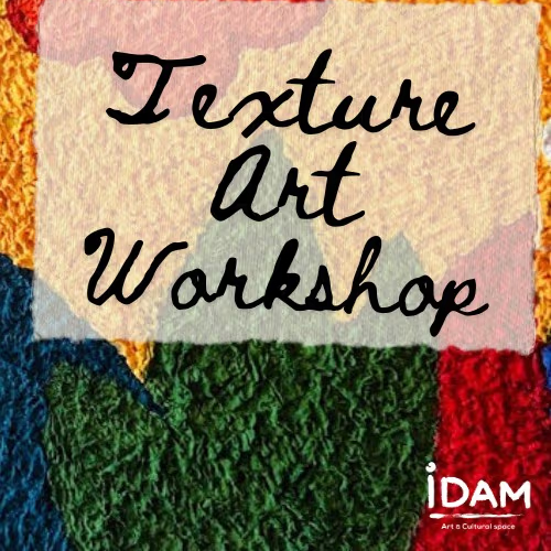 Texture Art Workshop | 19 April 2025, IDAM Chennai