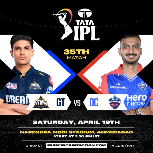 GT vs DC | 19 April 2025, Ahmedabad