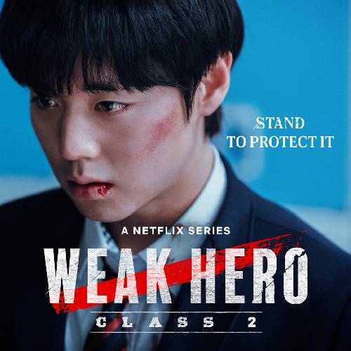 Weak Hero Class 2 – Korean Drama on Netflix April 25, 2025