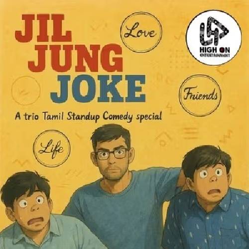 Jil Jung Joke | Tamil Stand-Up – May 4, 2025, Chennai