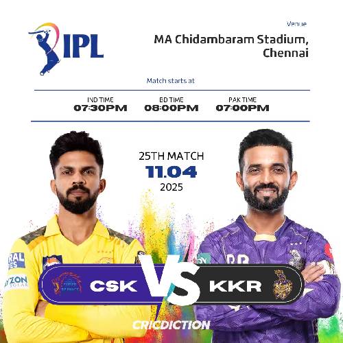 CSK vs KKR | 11 Apr 2025, Chennai