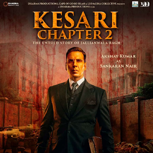 Kesari Ch. 2: Untold Jallianwala Bagh | Hindi Hist. Drama | 18 Apr 2025