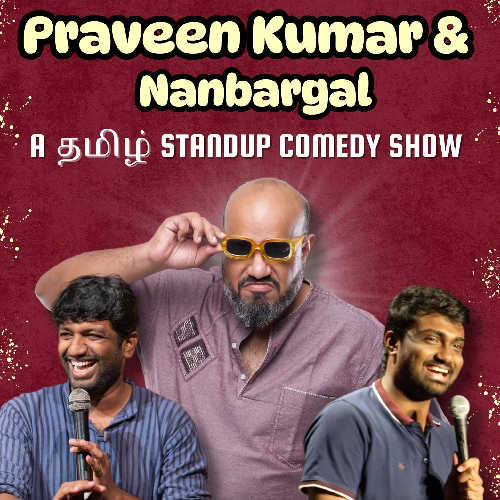 Praveen Kumar & Nanbargal | 18 Apr 2025, Aura Studios Chennai