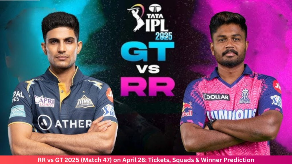 Rajasthan Royals vs Gujarat Titans | Jaipur – 28 April 2025