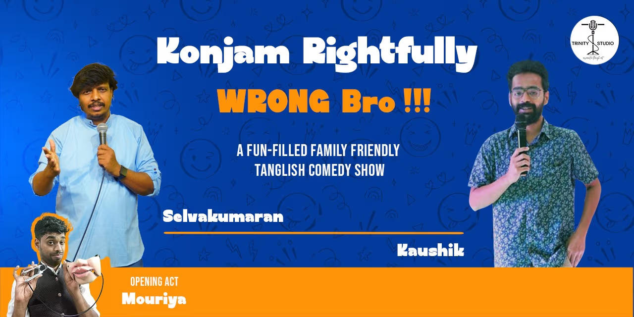 Konjam Rightfully Wrong Bro – Tanglish Comedy | Apr 6, 2025 | Chennai