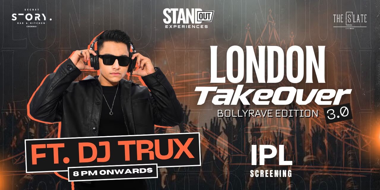 London Takeover 3.0 | Apr 18, 2025 | Secret Story, Chennai