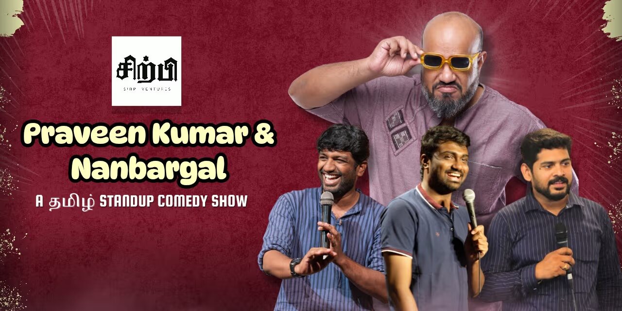 Praveen Kumar & Nanbargal | 18 Apr 2025, Aura Studios Chennai