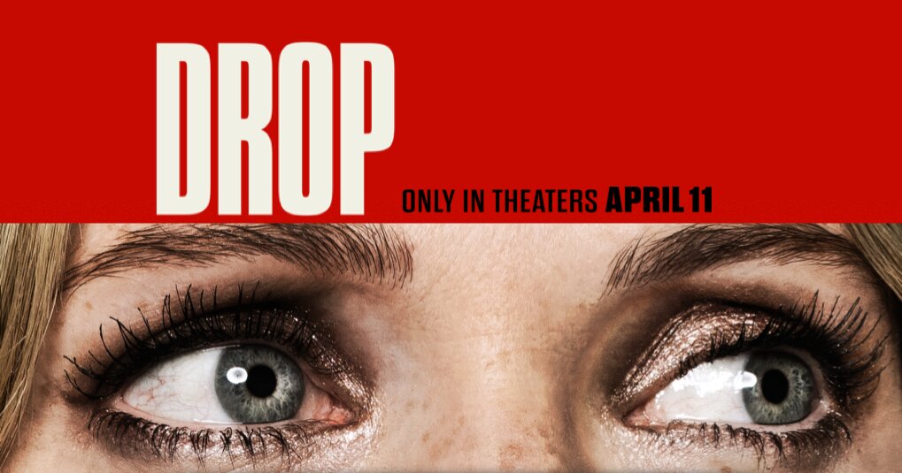 Drop (2025) – Mystery-Thriller Releasing April 11