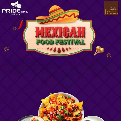Mexican Food Fest | May 16–25, 2025 | The Pride Hotel, Chennai