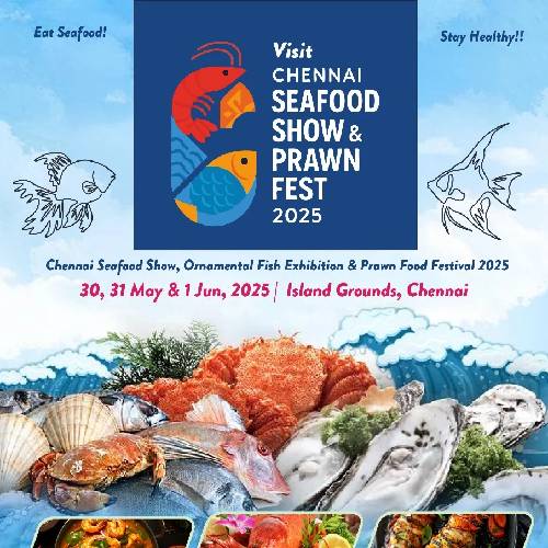 Seafood & Prawn Fest – May 30–Jun 1, 2025 · Island Grounds, Chennai
