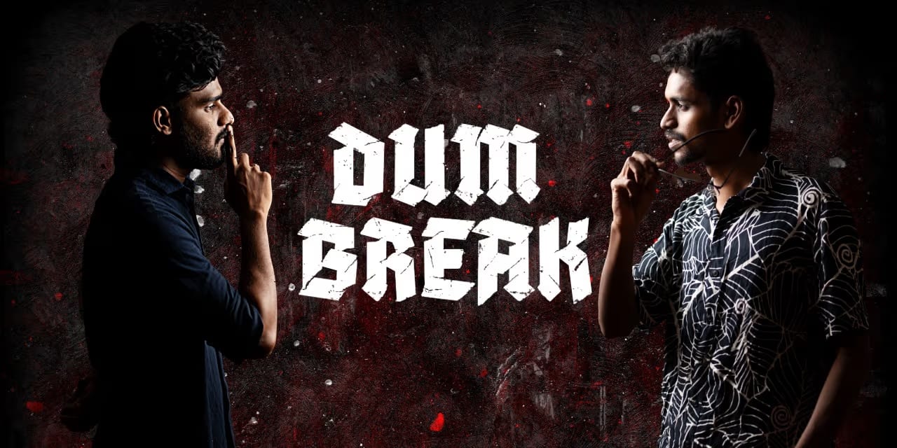 Dum Break – Jun 1 2025, Trinity Studio Chennai