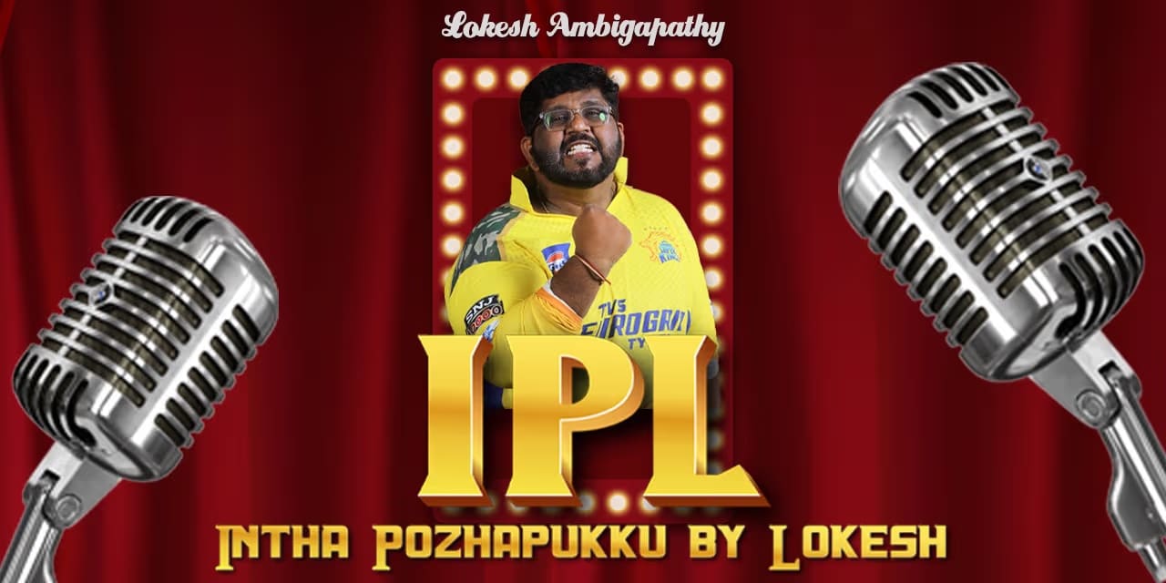 Indha Polapukku – May 17, 2025, Chennai | Lokesh IPL Comedy