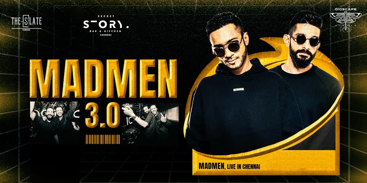 MADMEN 3.0 – 24 May 2025, Secret Story Chennai