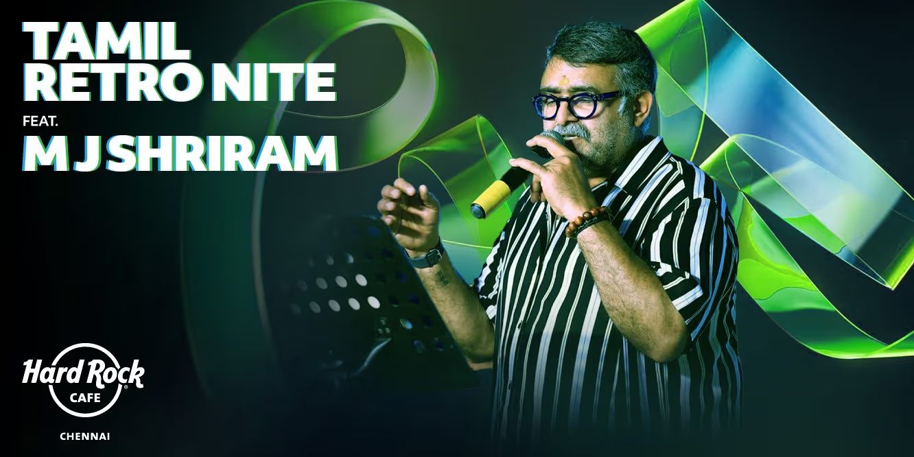 Tamil Retro Nite: MJ Shriram · 16 May 2025 · Hard Rock Café, Chennai