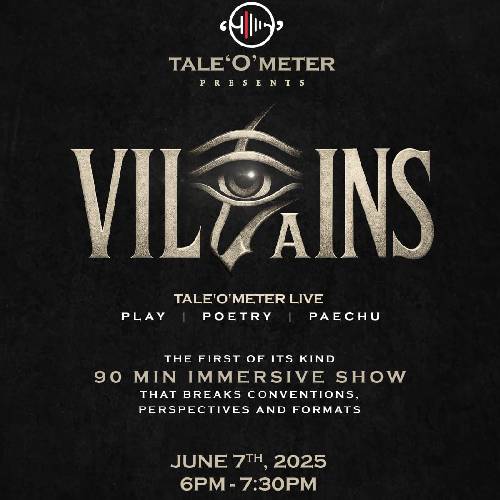 Villains – June 7, 2025 – Medai Alwarpet, Chennai