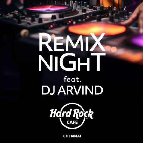 Remix Night Ft. DJ Arvind | June 14, 2025, Chennai