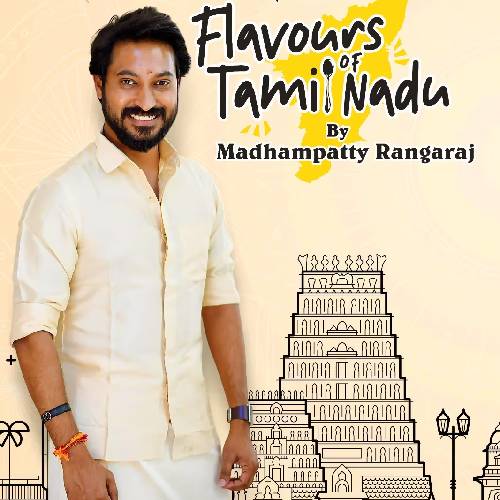 Flavours of Tamil Nadu – Madhampatty Rangaraj | June 14, 2025, Chennai