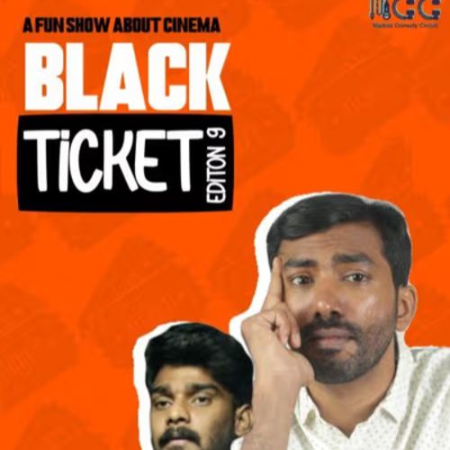 BLACK TICKET │ June 14, 2025 │ Trinity Studio, Kodambakkam, Chennai