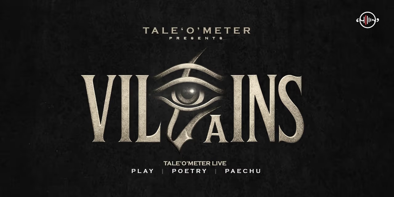 Villains – June 7, 2025 – Medai Alwarpet, Chennai