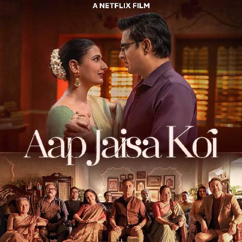 Aap Jaisa Koi (2025) – Romantic Drama ft. R. Madhavan | Streaming July 11 on Netflix
