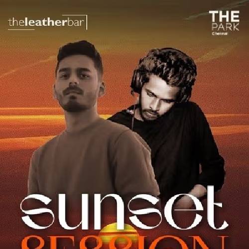 Sunset Session @ The Leather Bar | 13 Jul 2025, Chennai