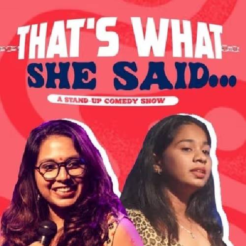 That’s What She Said – Stand-Up Comedy | July 27, 2025, Chennai