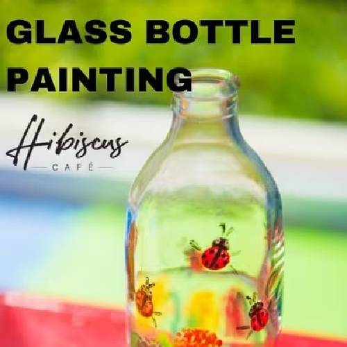 Bottle Painting Workshop | July 26, 2025 – Hibiscus Café, Chennai