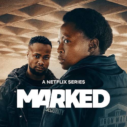 Marked – South African Thriller | Netflix July 31, 2025