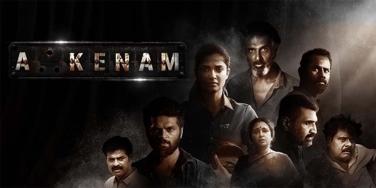 Akkenam (2025) – Tamil Drama‑Thriller