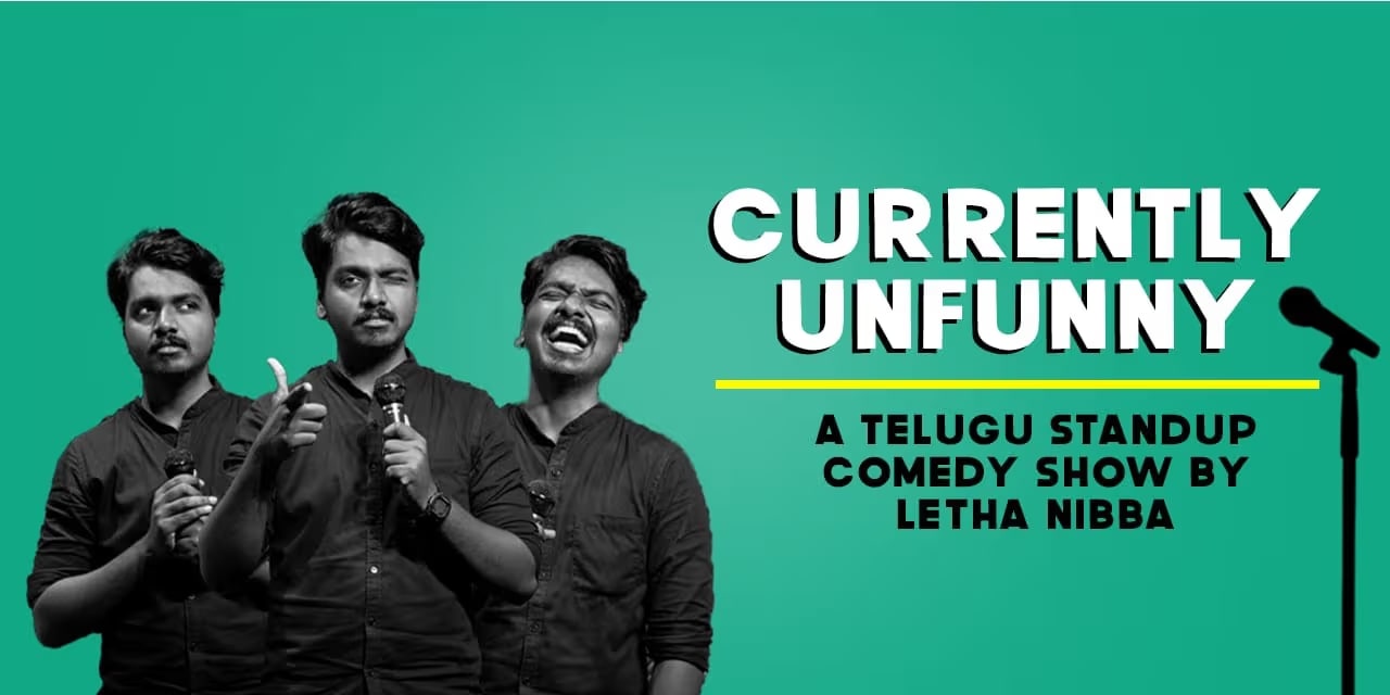 Currently UnFunny by Letha Nibba | 19 July 2025, Chennai