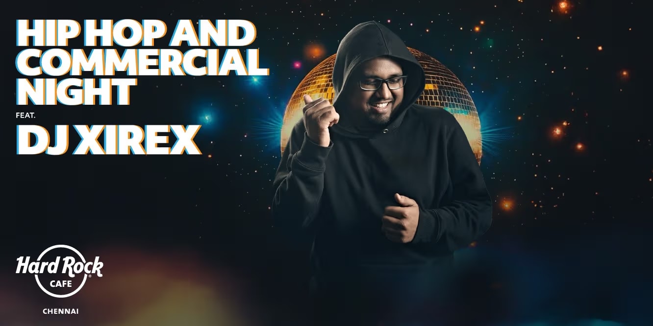 DJ Xirex Live – Hip Hop & Commercial Night | Chennai, Aug 1, 2025