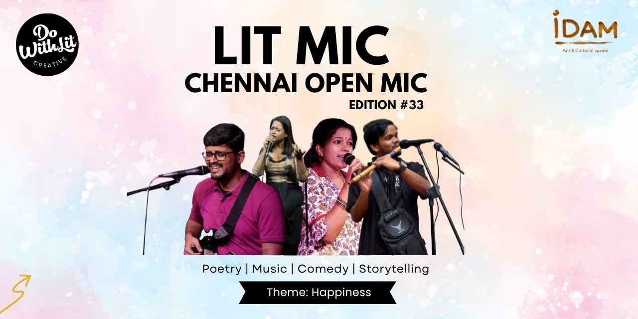 LITMIC: The Happiness Edition | 6 July 2025 | IDAM, Kodambakkam (Chennai)