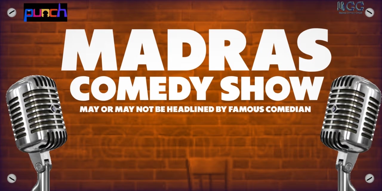 Madras Comedy Show | 4–6 July 2025, Chennai