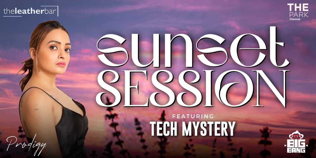 Sunset Session ft. Tech Mystery | 20 July 2025, The Leather Bar, Chennai