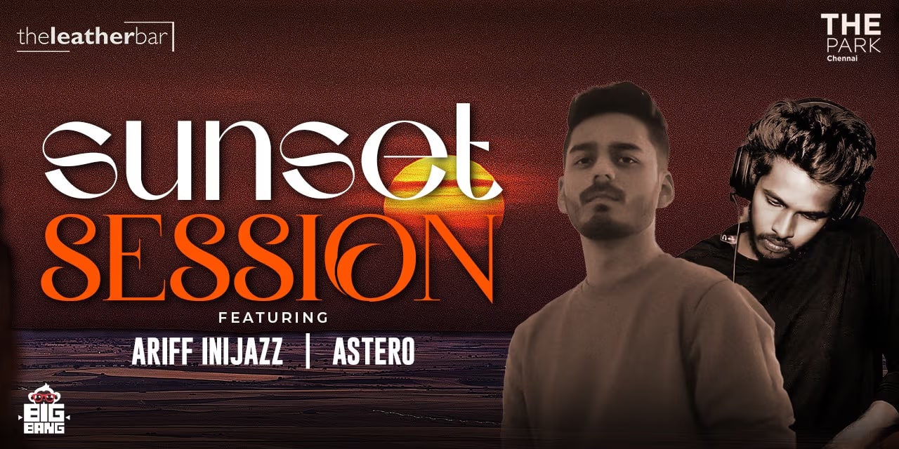 Sunset Session @ The Leather Bar | 13 Jul 2025, Chennai