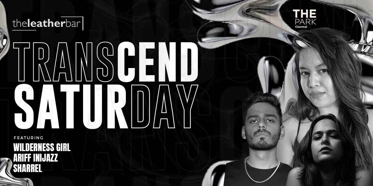 Transcend Saturday ft. Wilderness Girl | 12 Jul 2025, Chennai