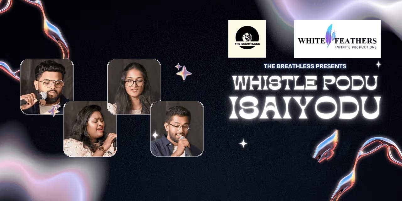 Whistle Podu Isaiyodu – Chennai | 19 July 2025