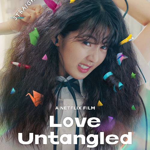 Love Untangled | Netflix Teen Romance · Streaming Now