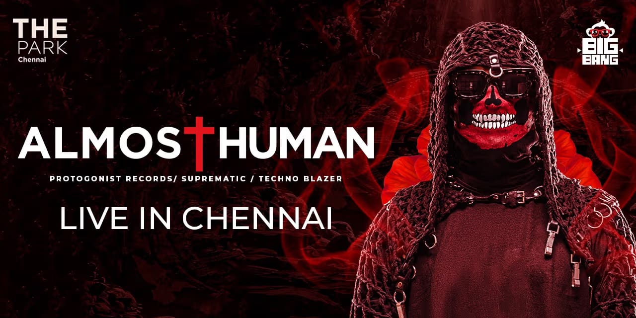 Almost Human Live @ The Park Chennai · Aug 31, 2025