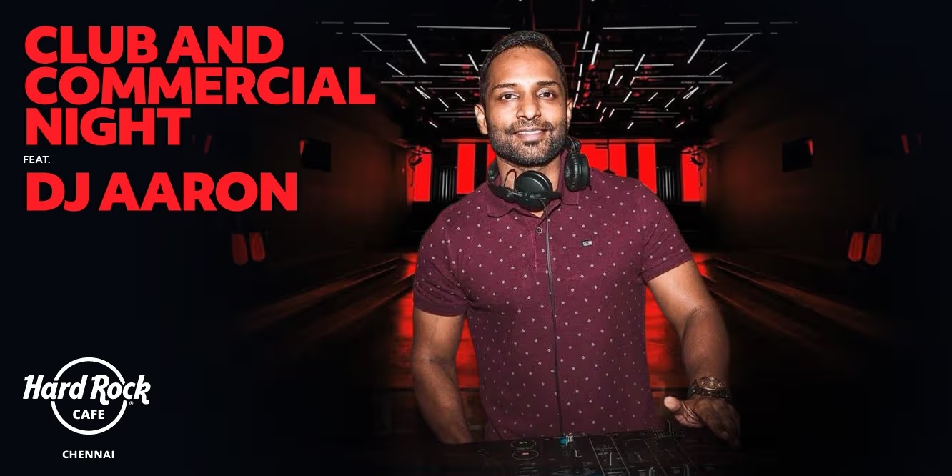 Club & Commercial Night – DJ Aaron George | August 9, 2025 · Chennai