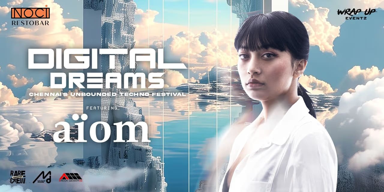 Digital Dreams – AÏOM Live | Aug 10, 2025 · Chennai