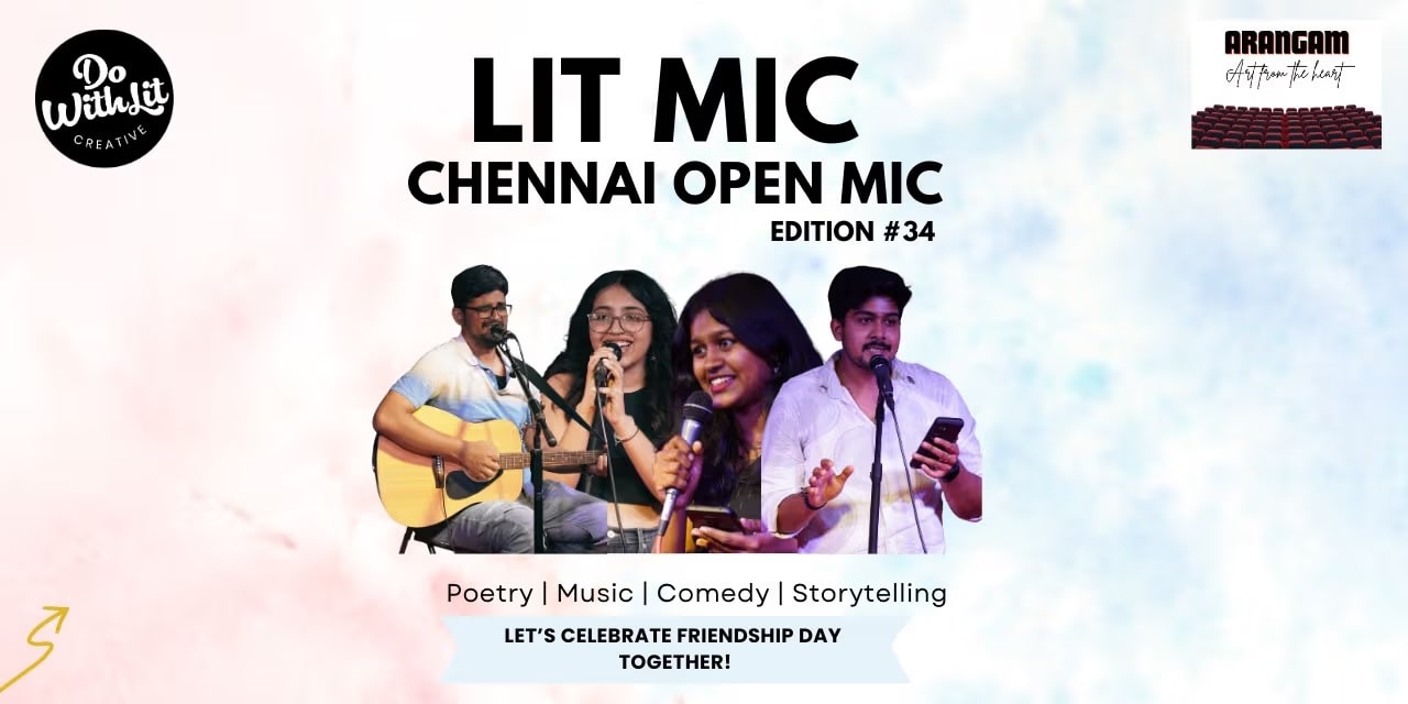 LIT-MIC Ed. 34 | 3 Aug 2025 · Arangam Art Space, Chennai