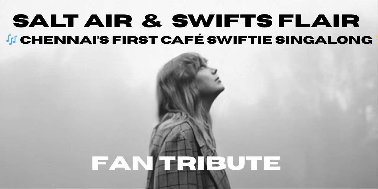 Salt Air & Swift’s Flair | Taylor Swift Singalong Chennai · Aug 31, 2025